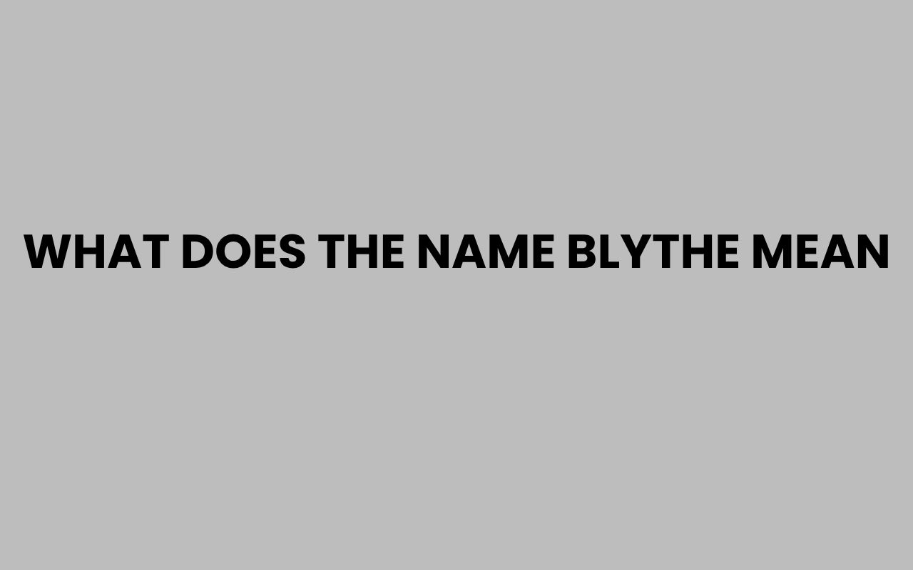 what does the name blythe mean