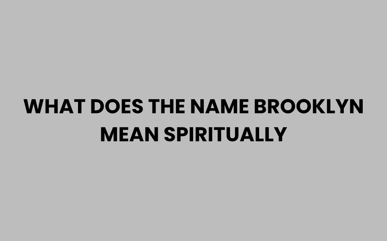 what does the name brooklyn mean spiritually