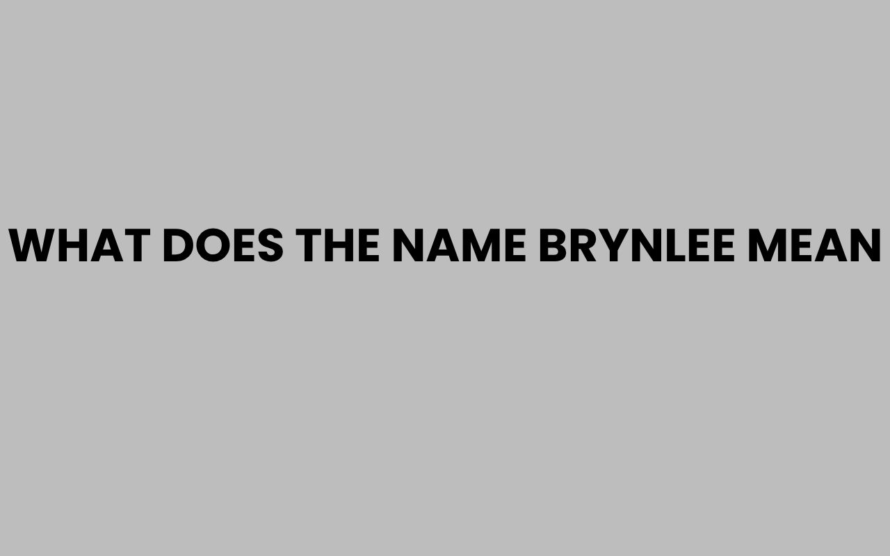 what does the name brynlee mean