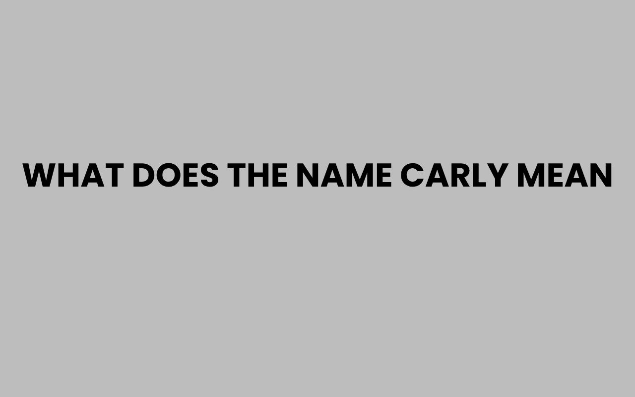 what does the name carly mean