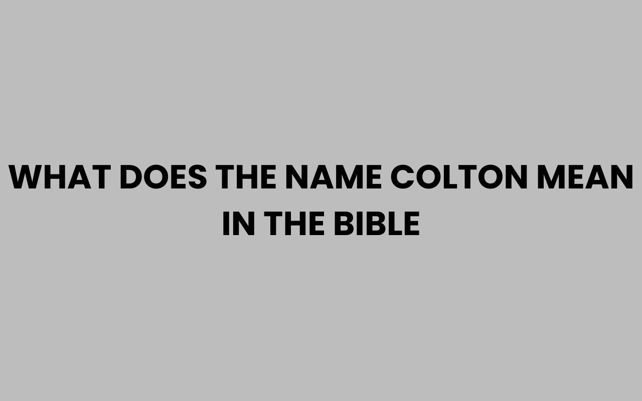 what does the name colton mean in the bible