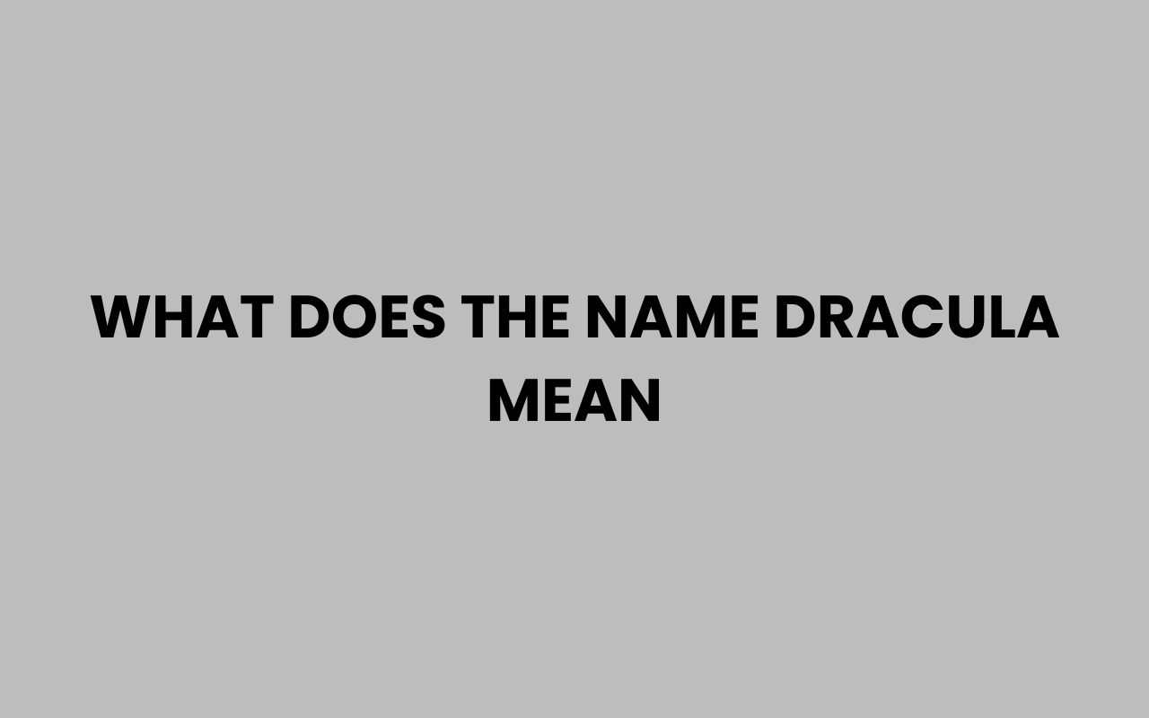 what does the name dracula mean