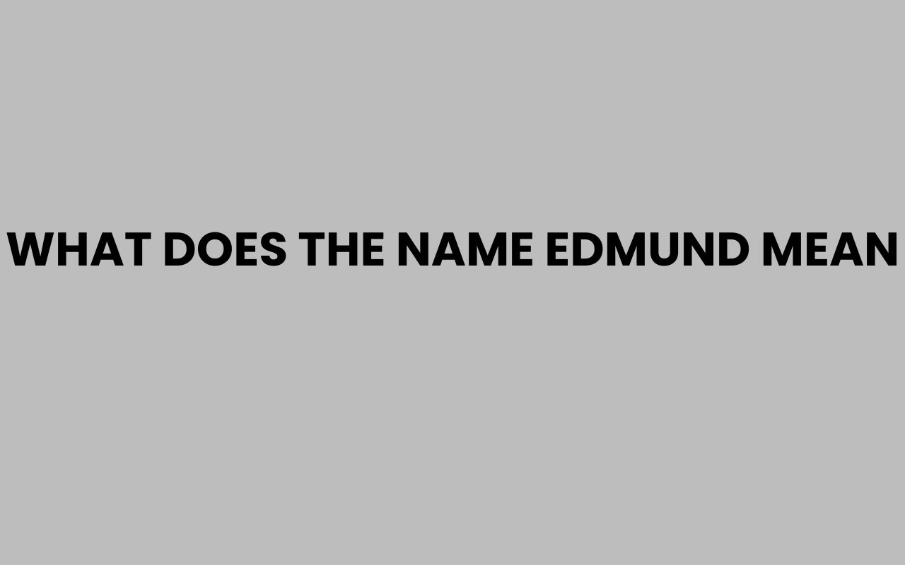 what does the name edmund mean