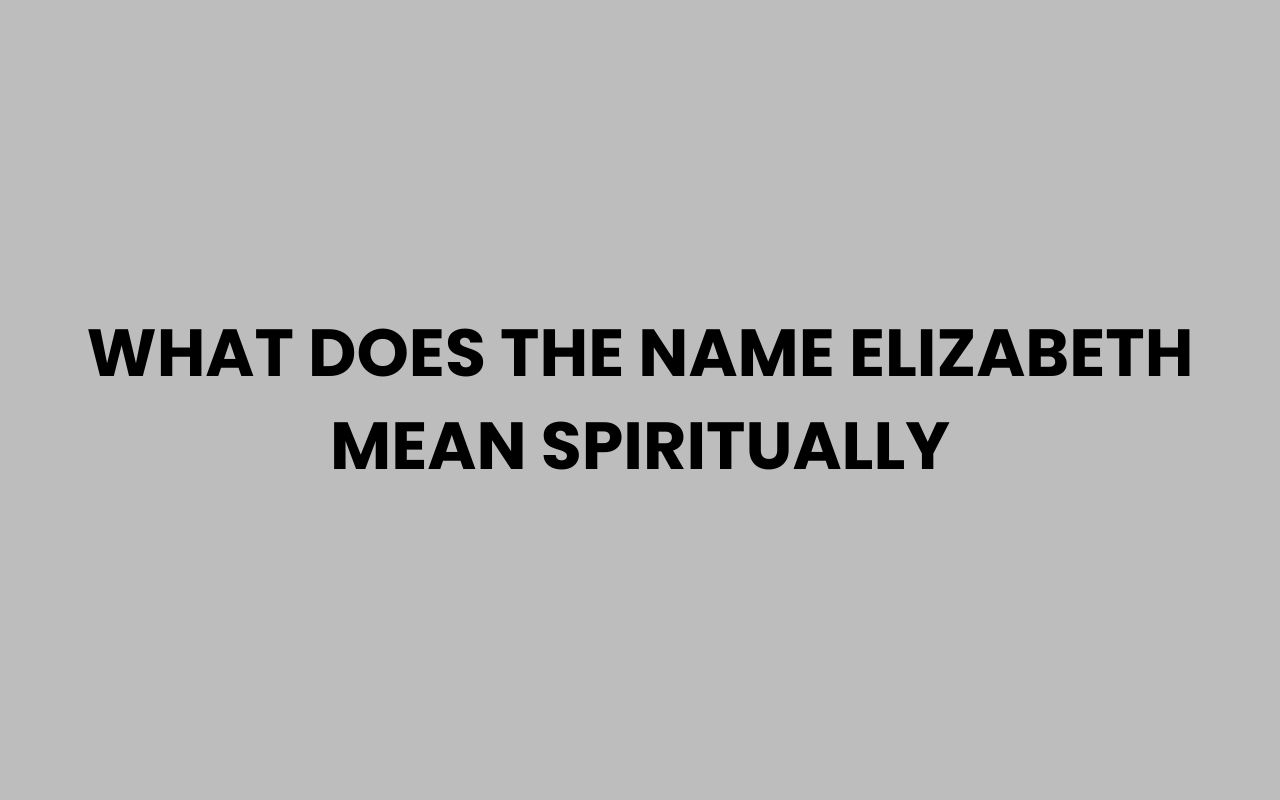 what does the name elizabeth mean spiritually