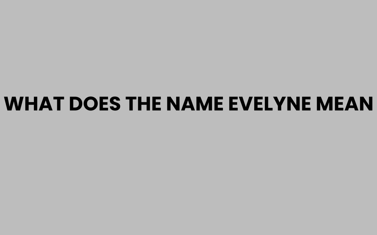 what does the name evelyne mean
