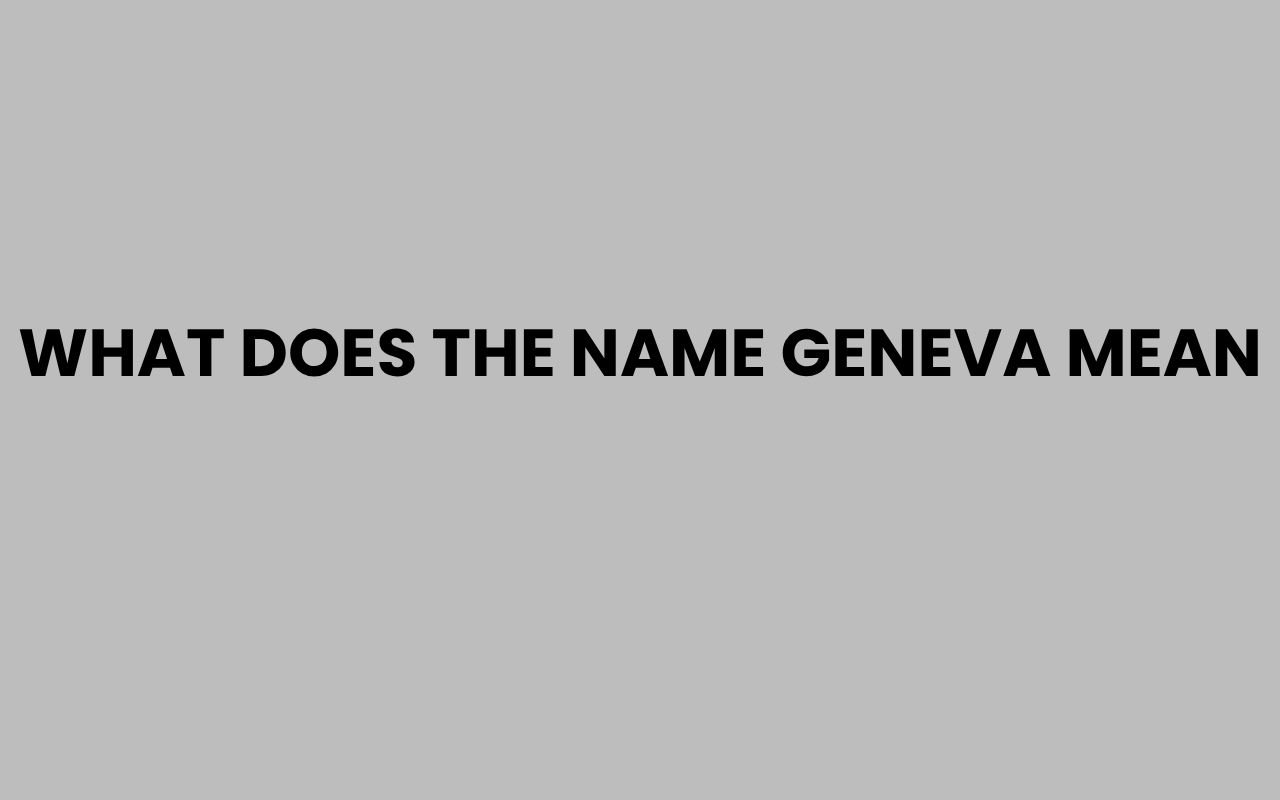 what does the name geneva mean