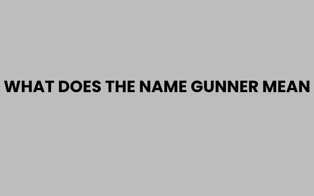 what does the name gunner mean
