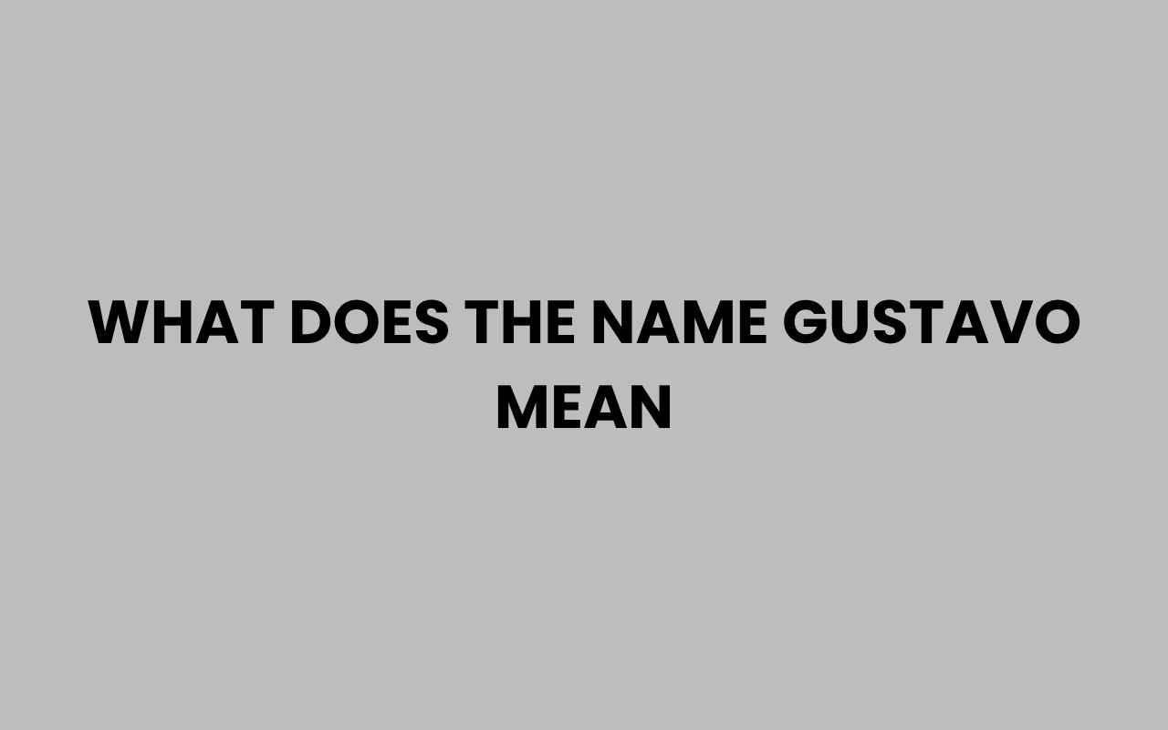 what does the name gustavo mean