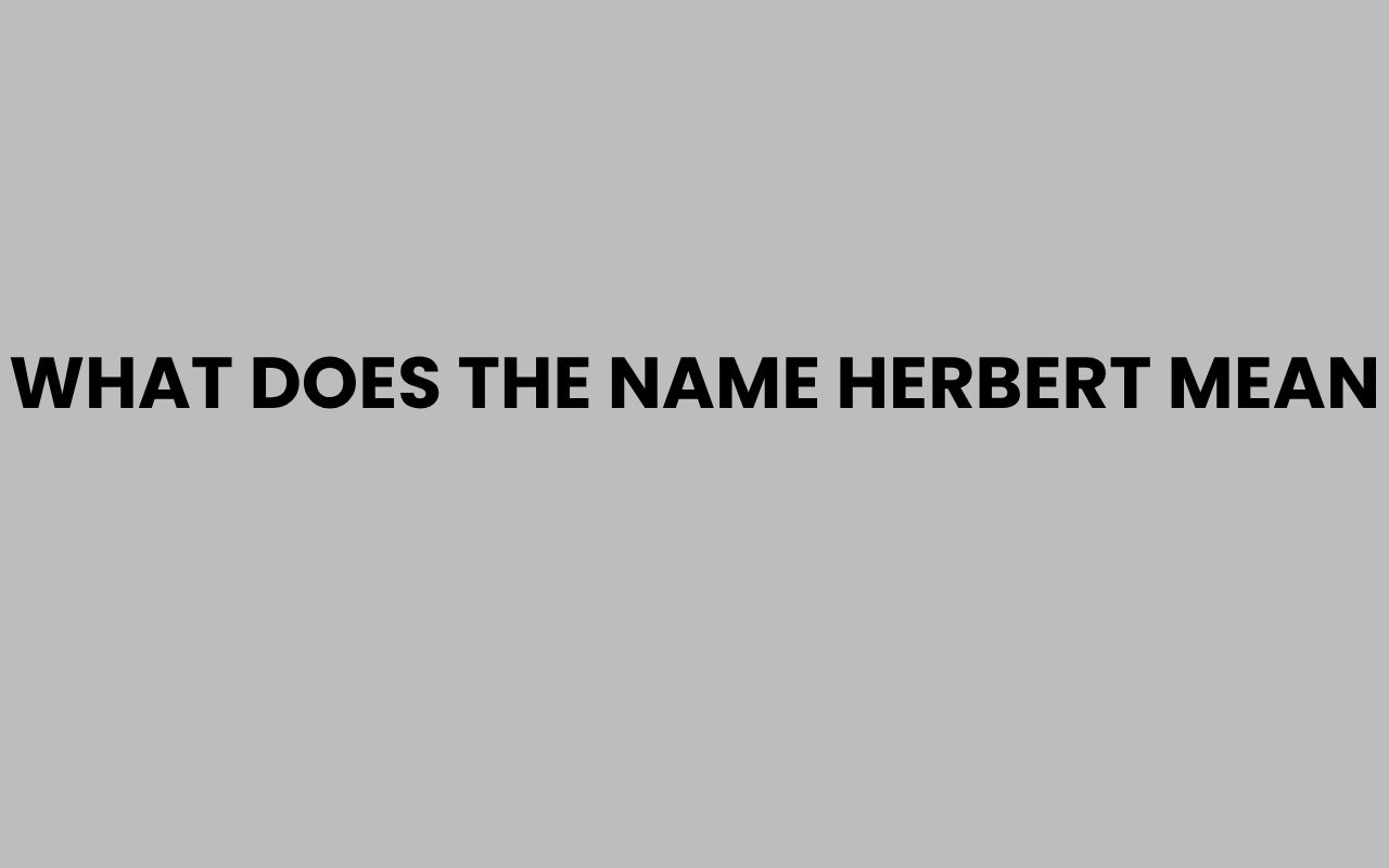 what does the name herbert mean