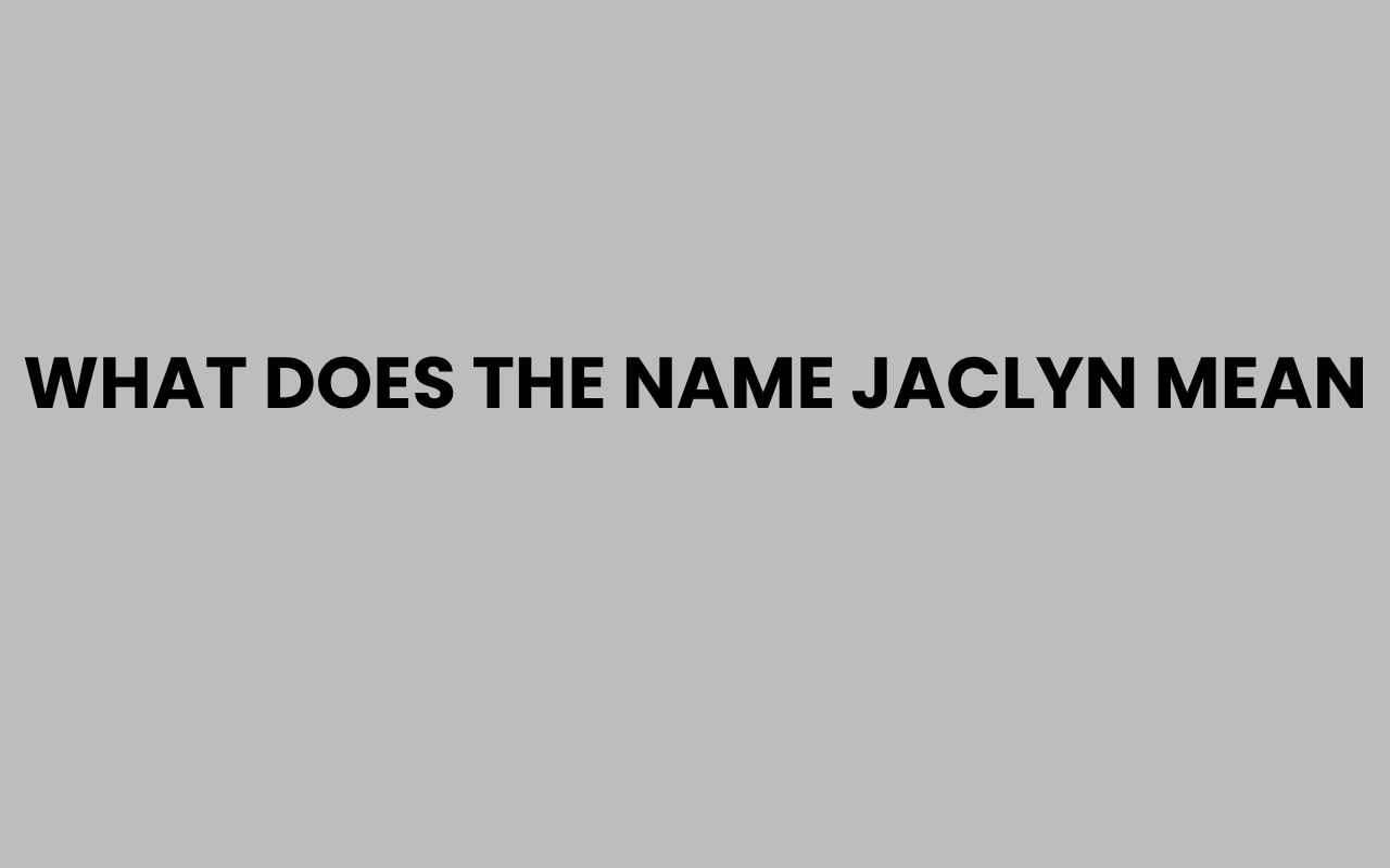 what does the name jaclyn mean