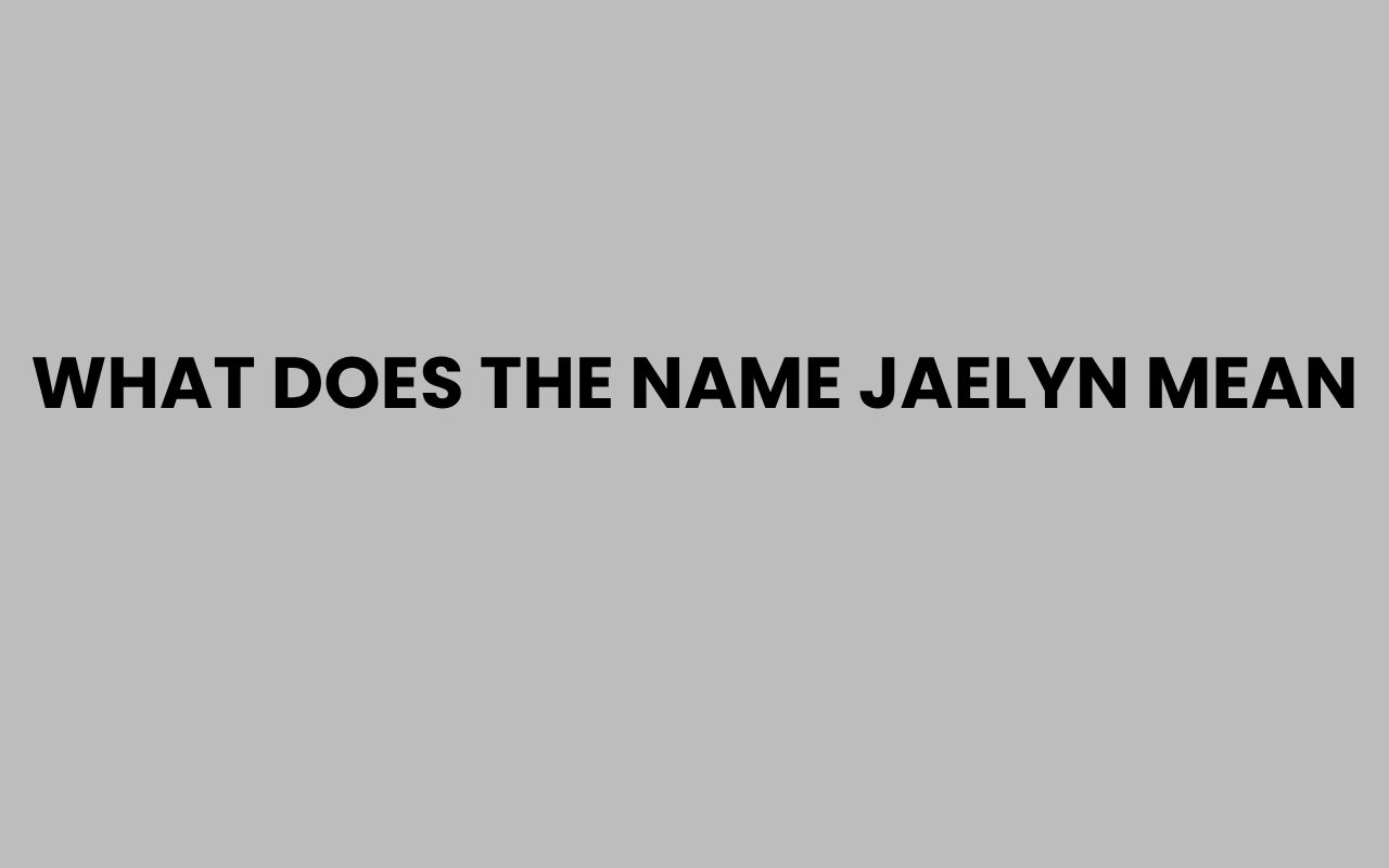 what does the name jaelyn mean