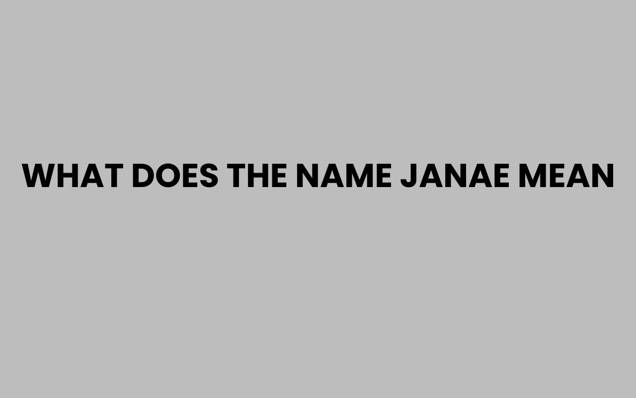 what does the name janae mean