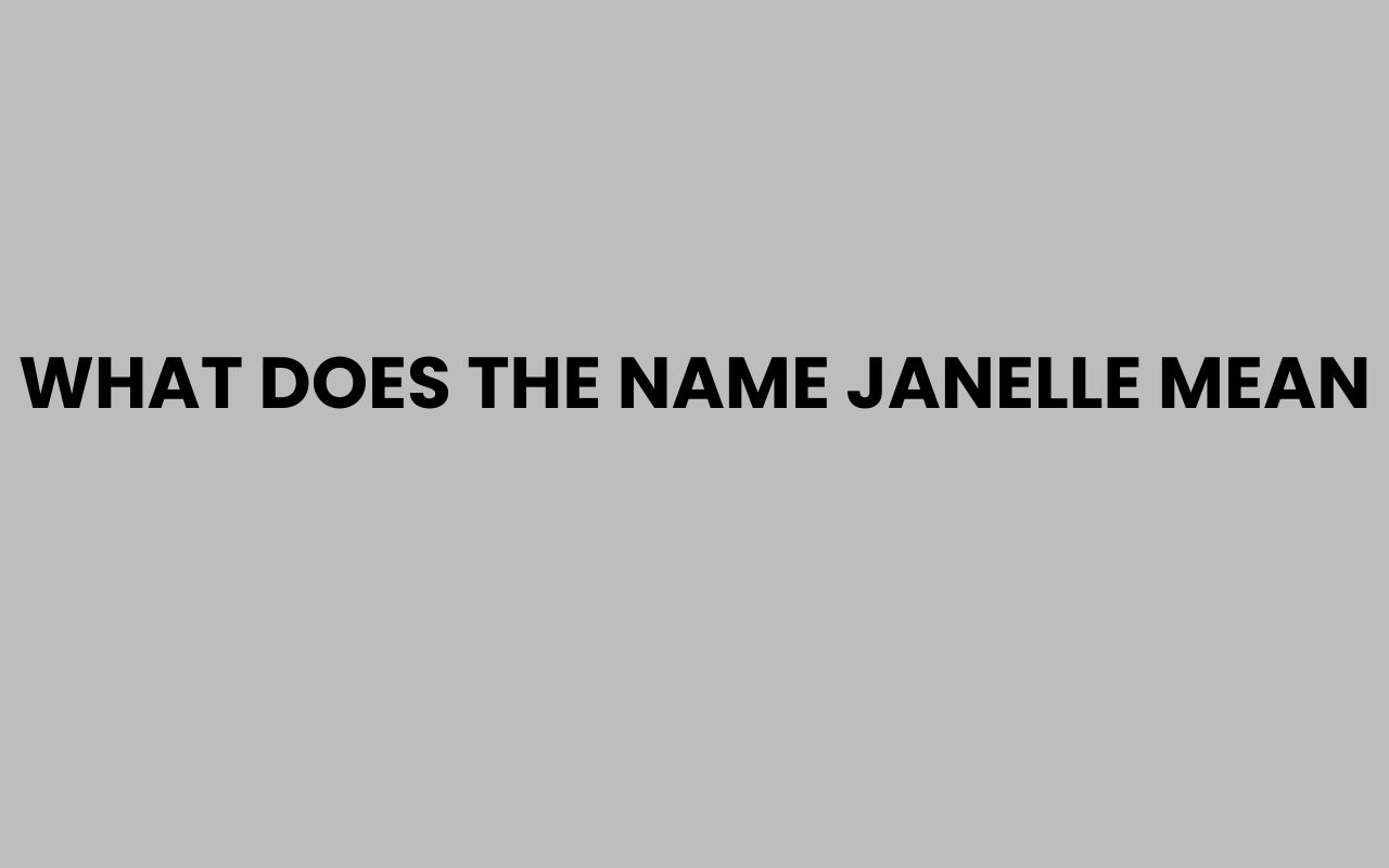 what does the name janelle mean