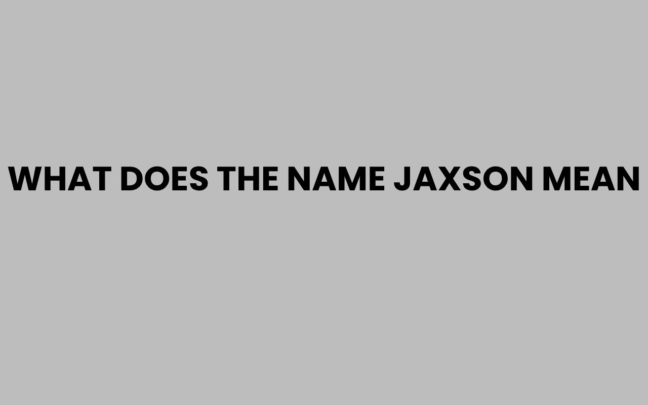 what does the name jaxson mean