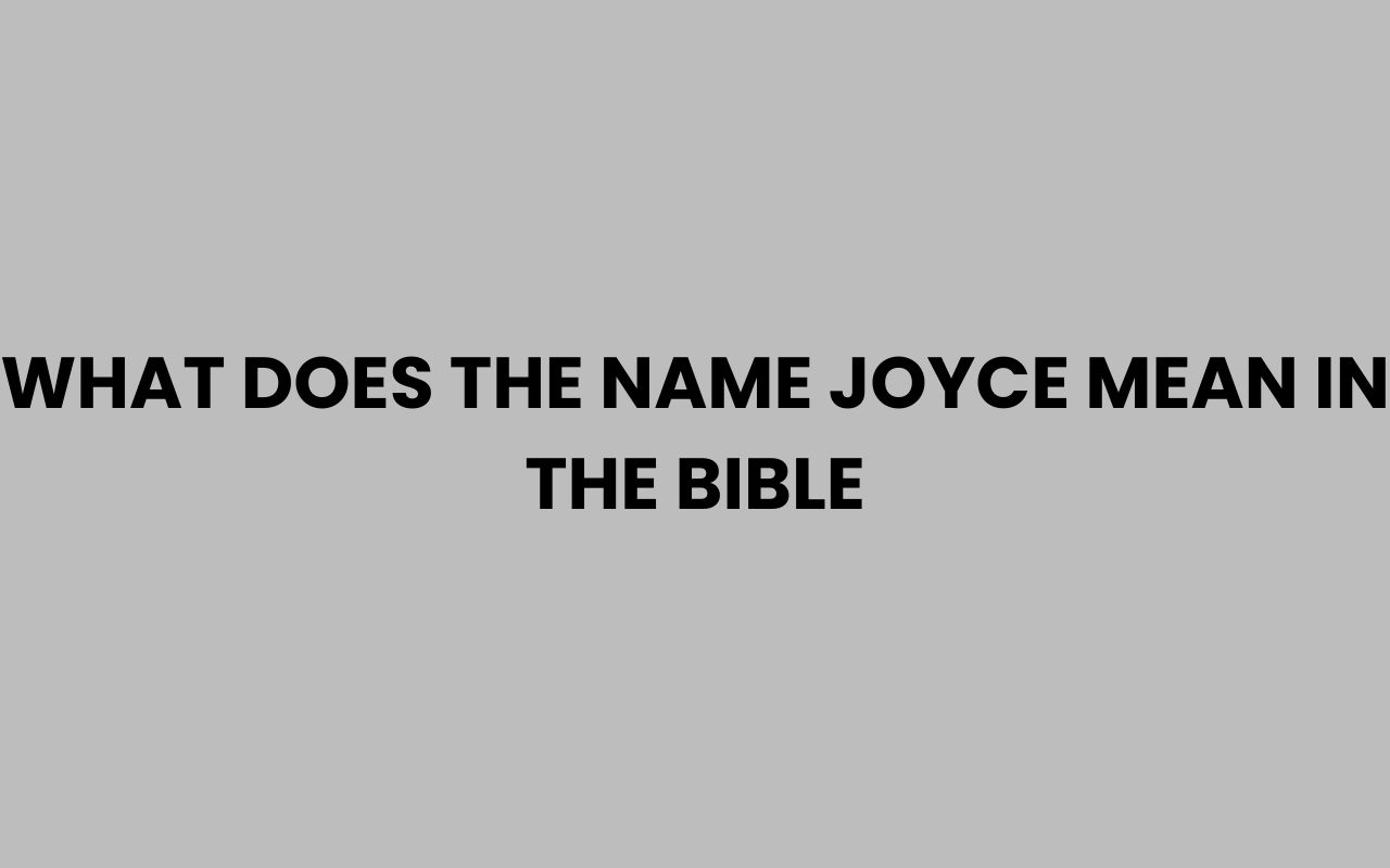 what does the name joyce mean in the bible