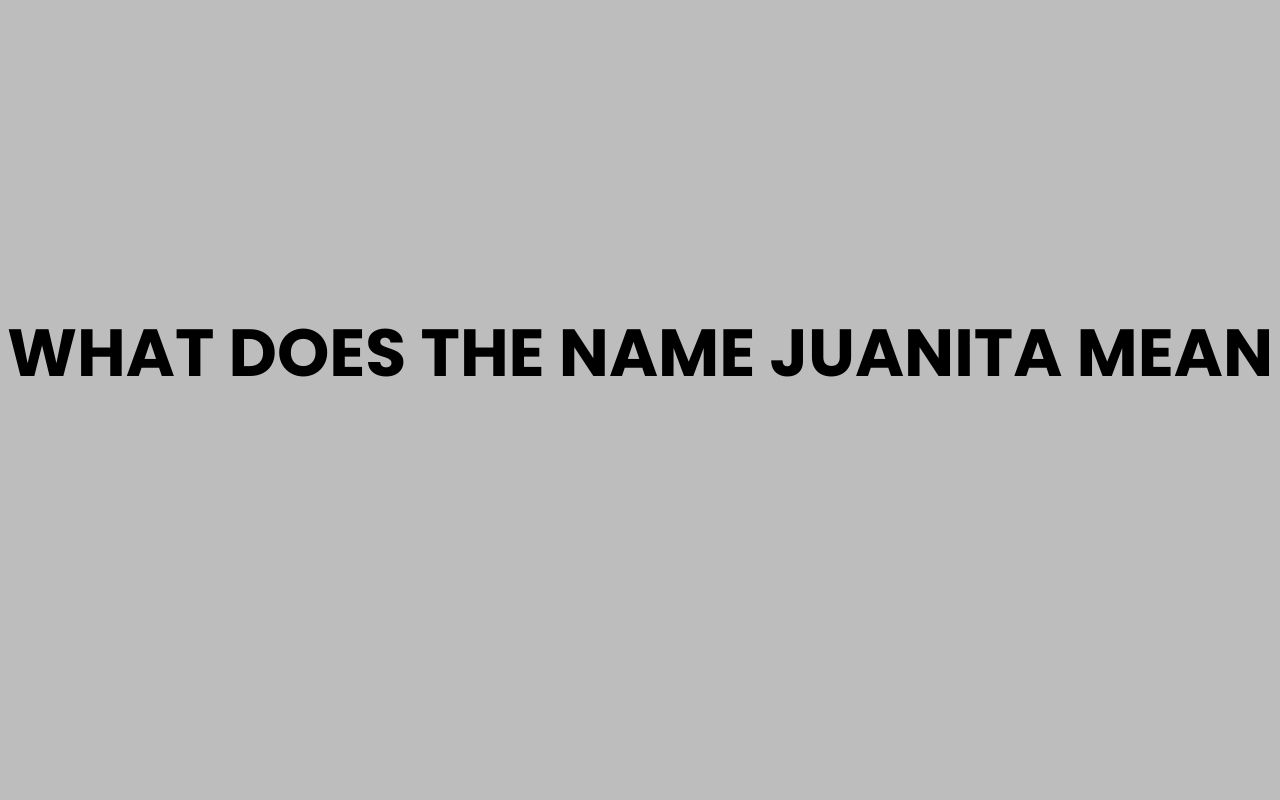 what does the name juanita mean