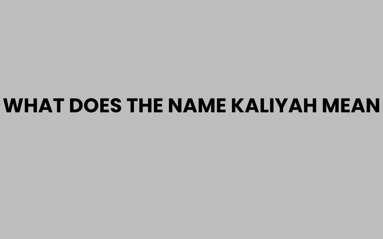 what does the name kaliyah mean