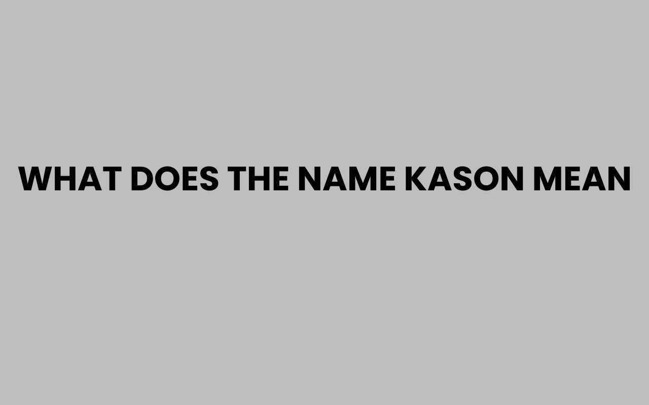 what does the name kason mean