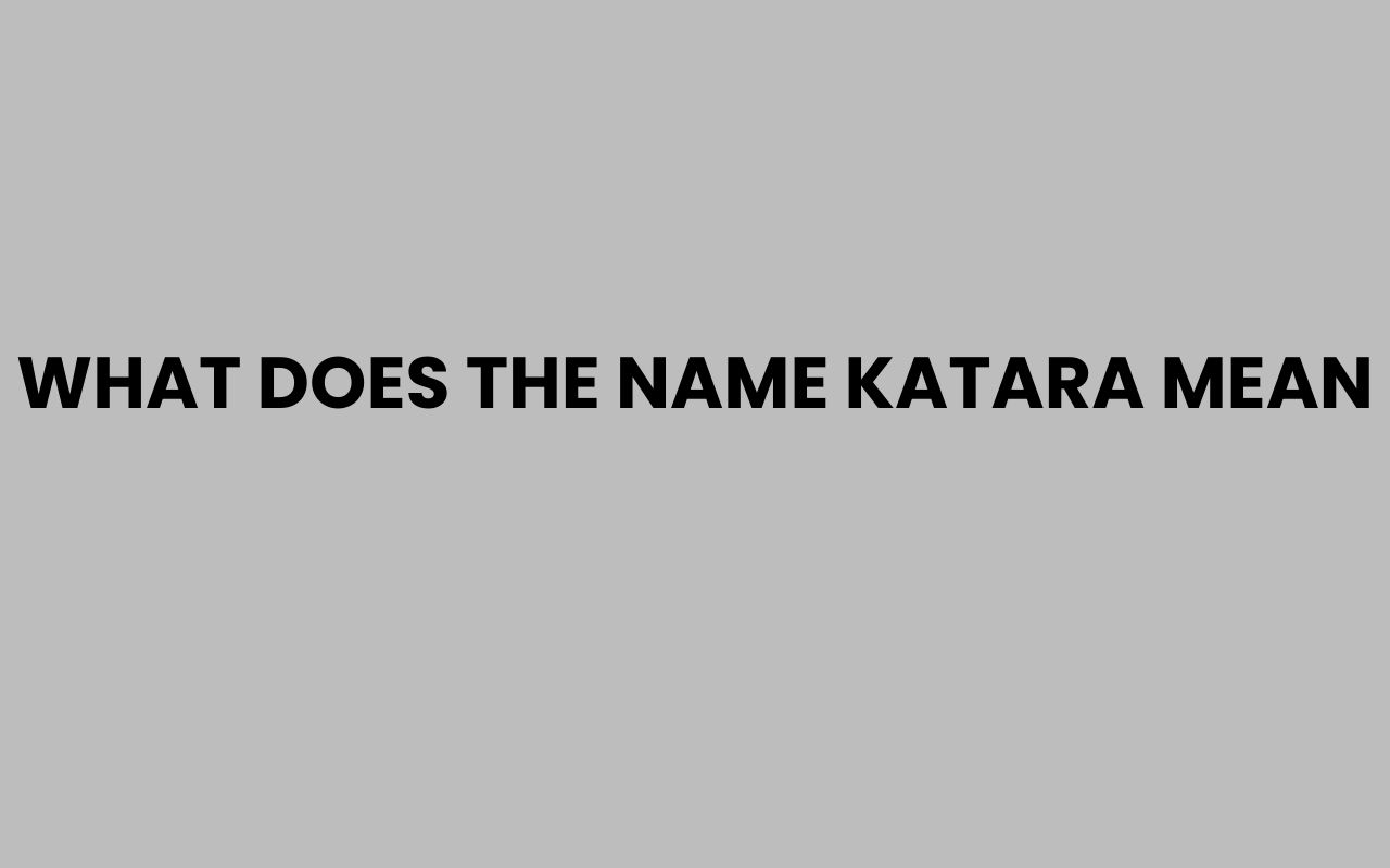 what does the name katara mean