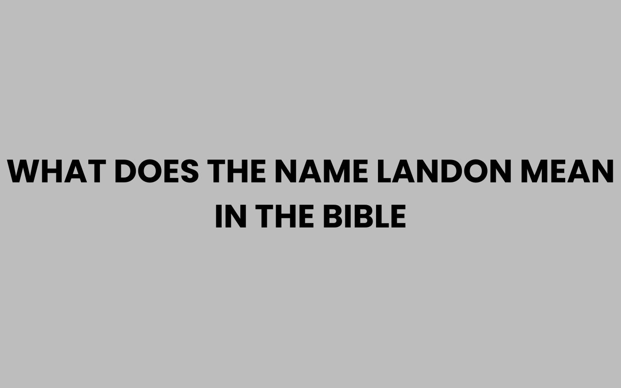 what does the name landon mean in the bible