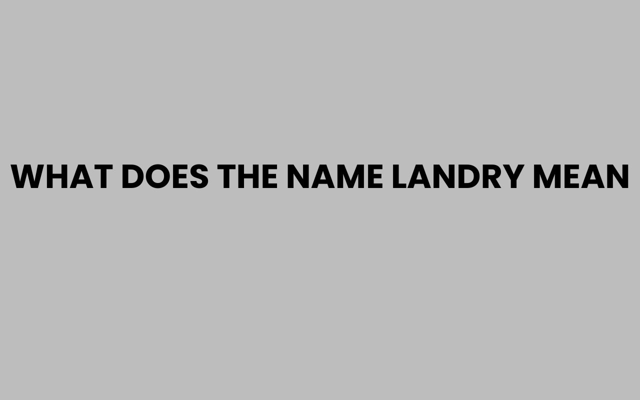 what does the name landry mean