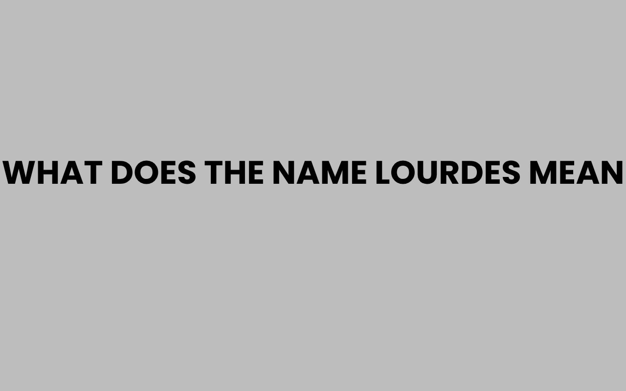 what does the name lourdes mean