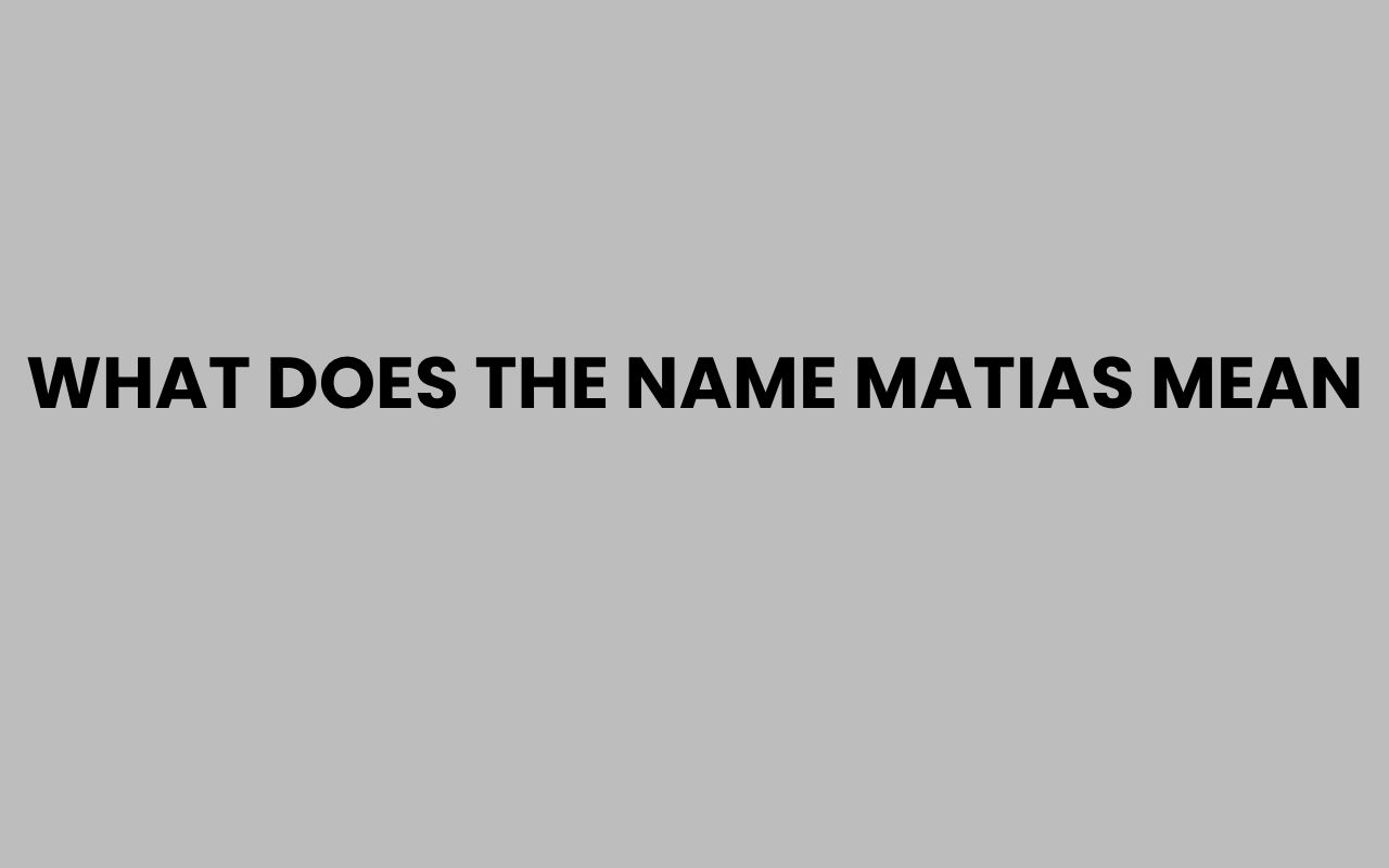 what does the name matias mean