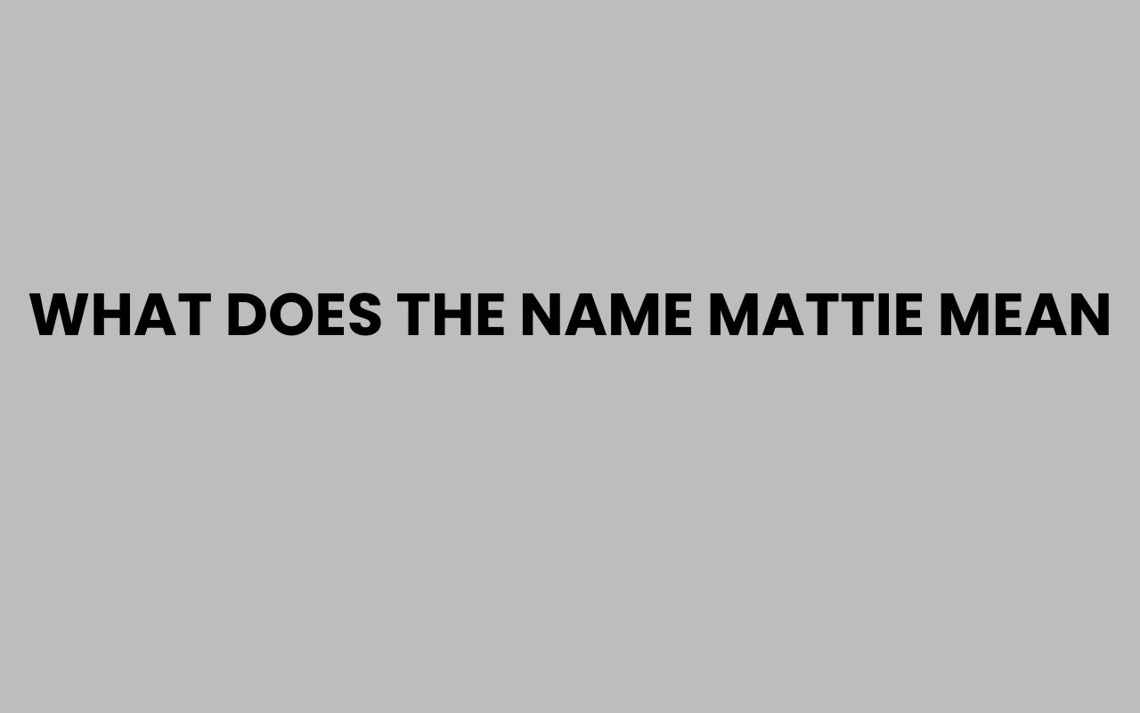 what does the name mattie mean