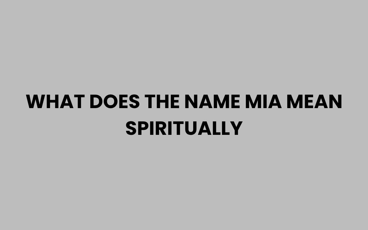what does the name mia mean spiritually