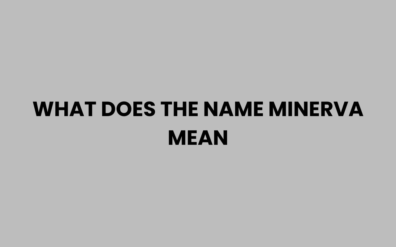 what does the name minerva mean
