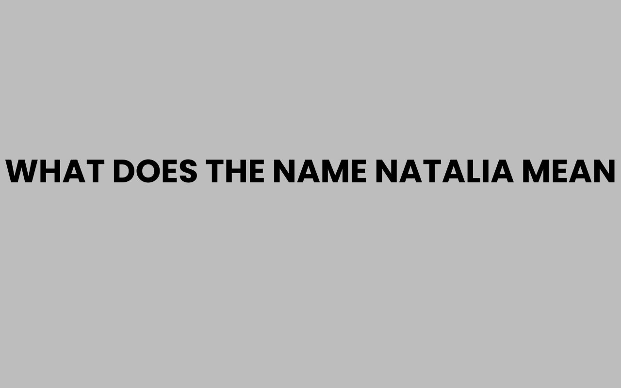 what does the name natalia mean
