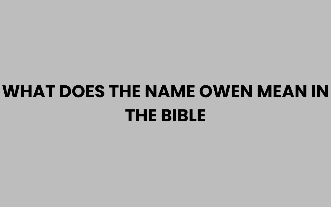 what does the name owen mean in the bible