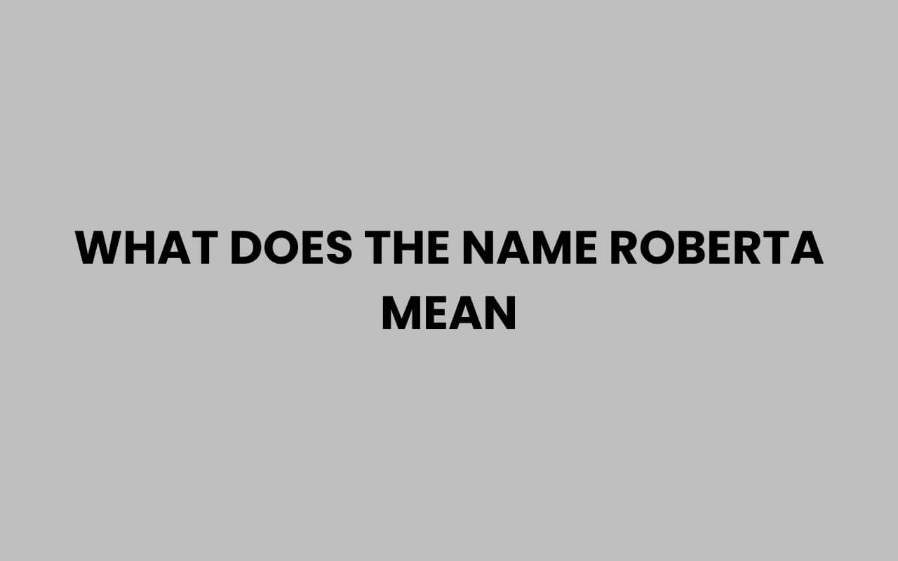 what does the name roberta mean