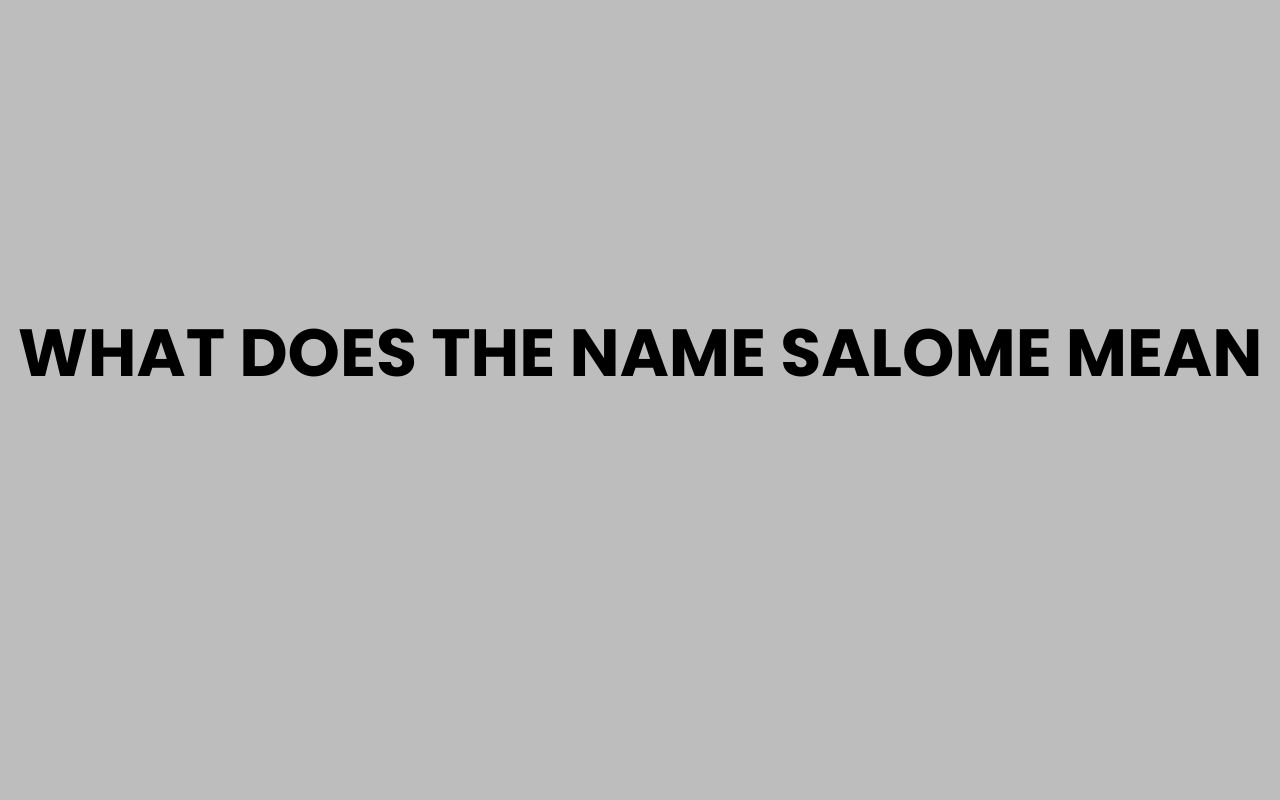 what does the name salome mean