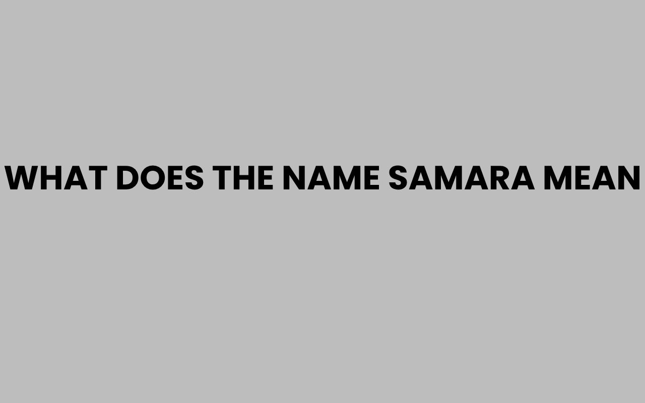 what does the name samara mean