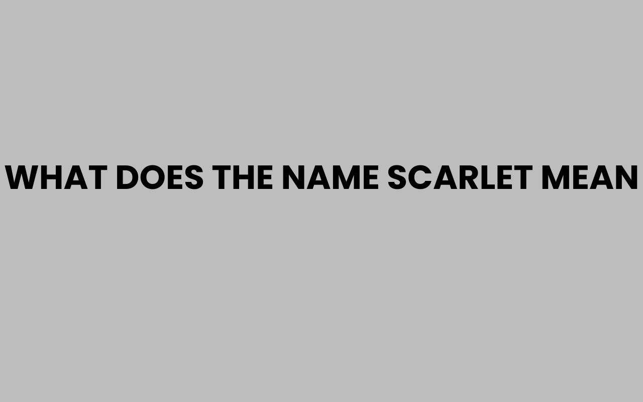what does the name scarlet mean
