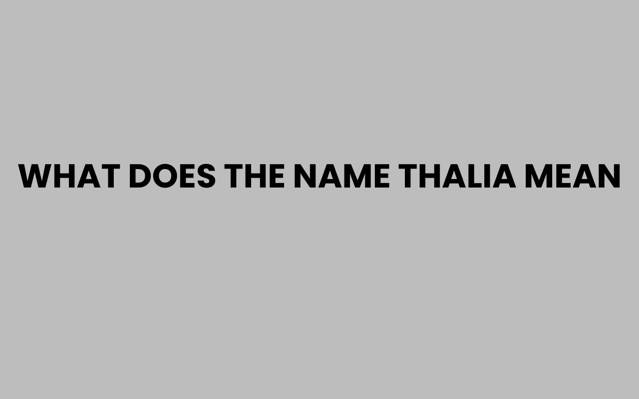 what does the name thalia mean