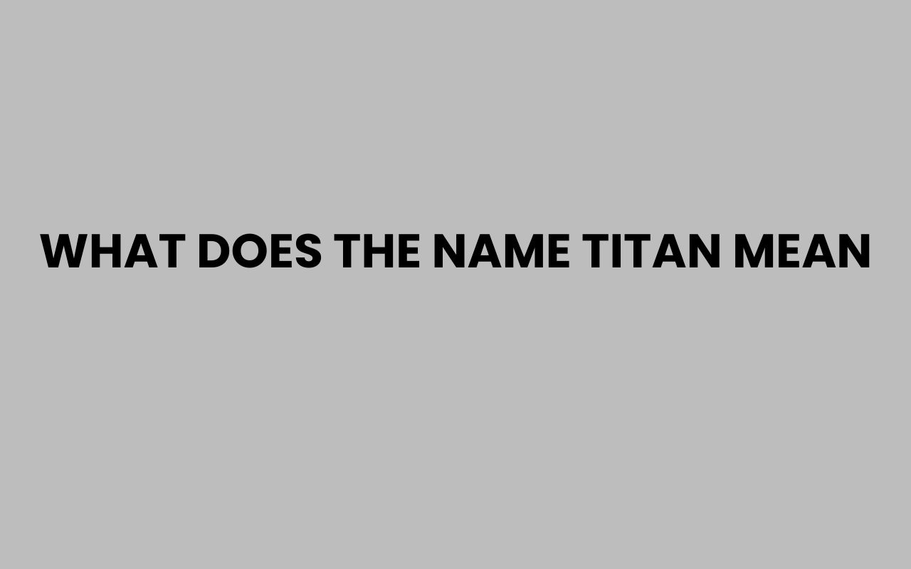what does the name titan mean