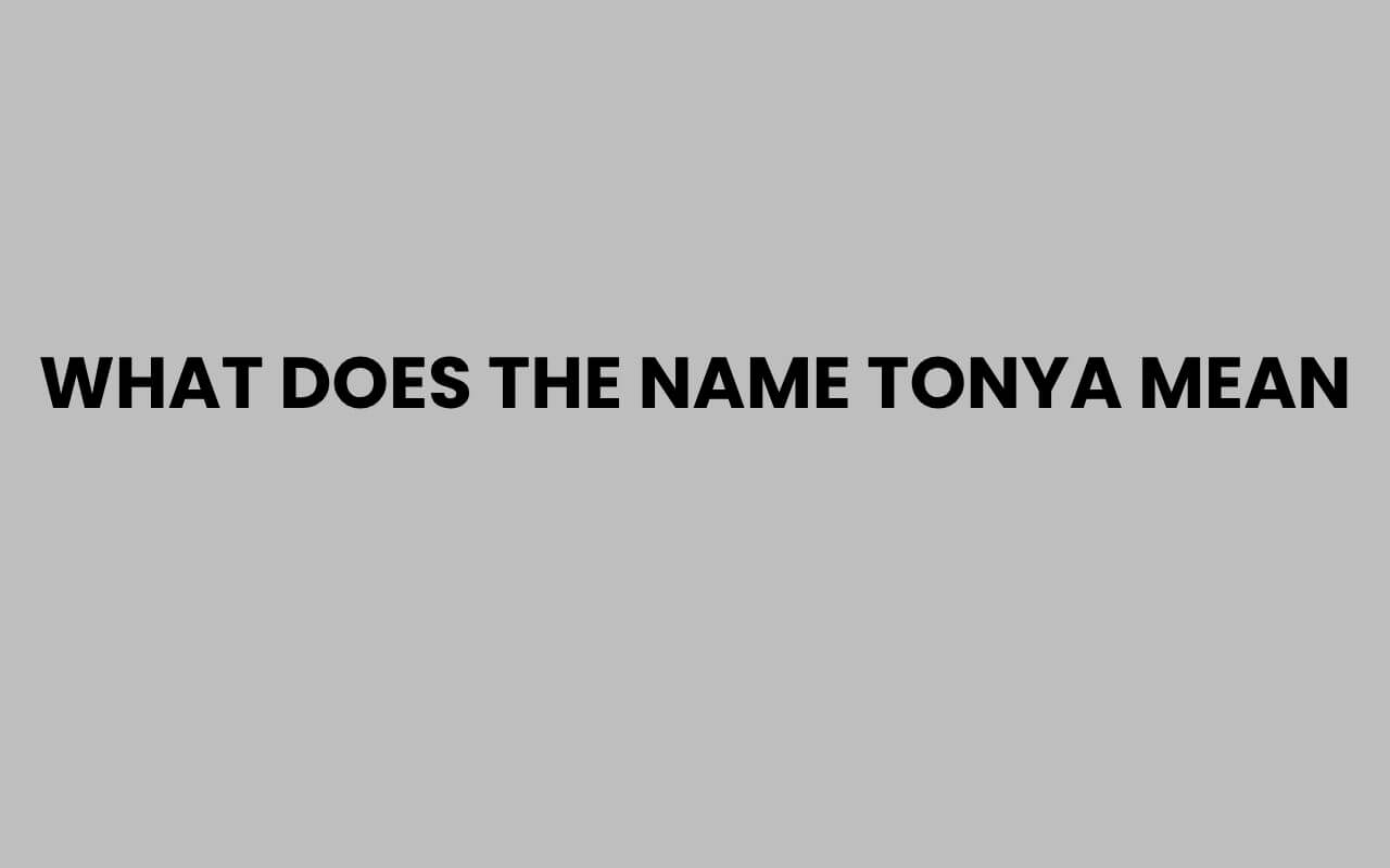 what does the name tonya mean
