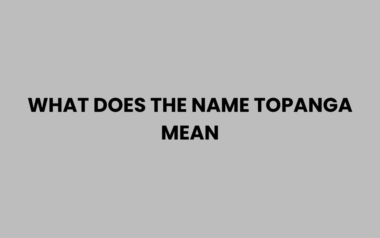 what does the name topanga mean