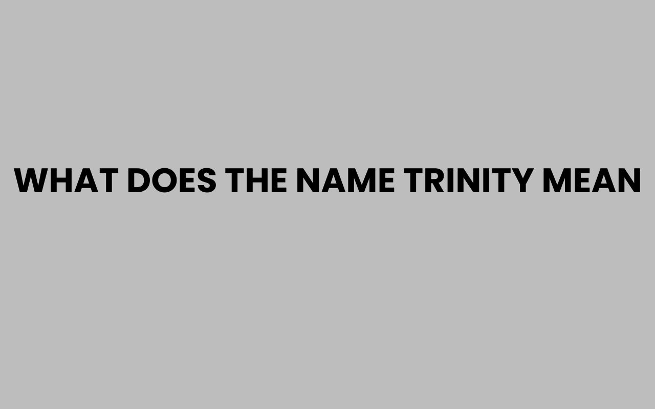 what does the name trinity mean