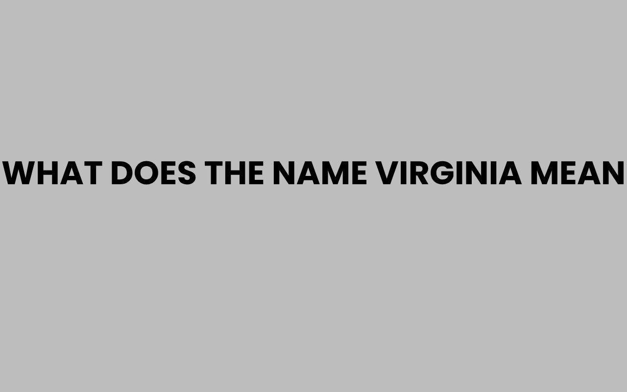 what does the name virginia mean