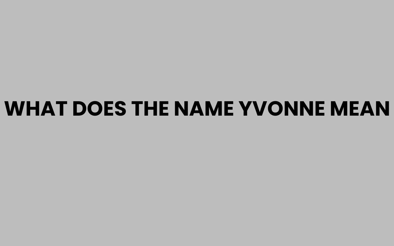 what does the name yvonne mean