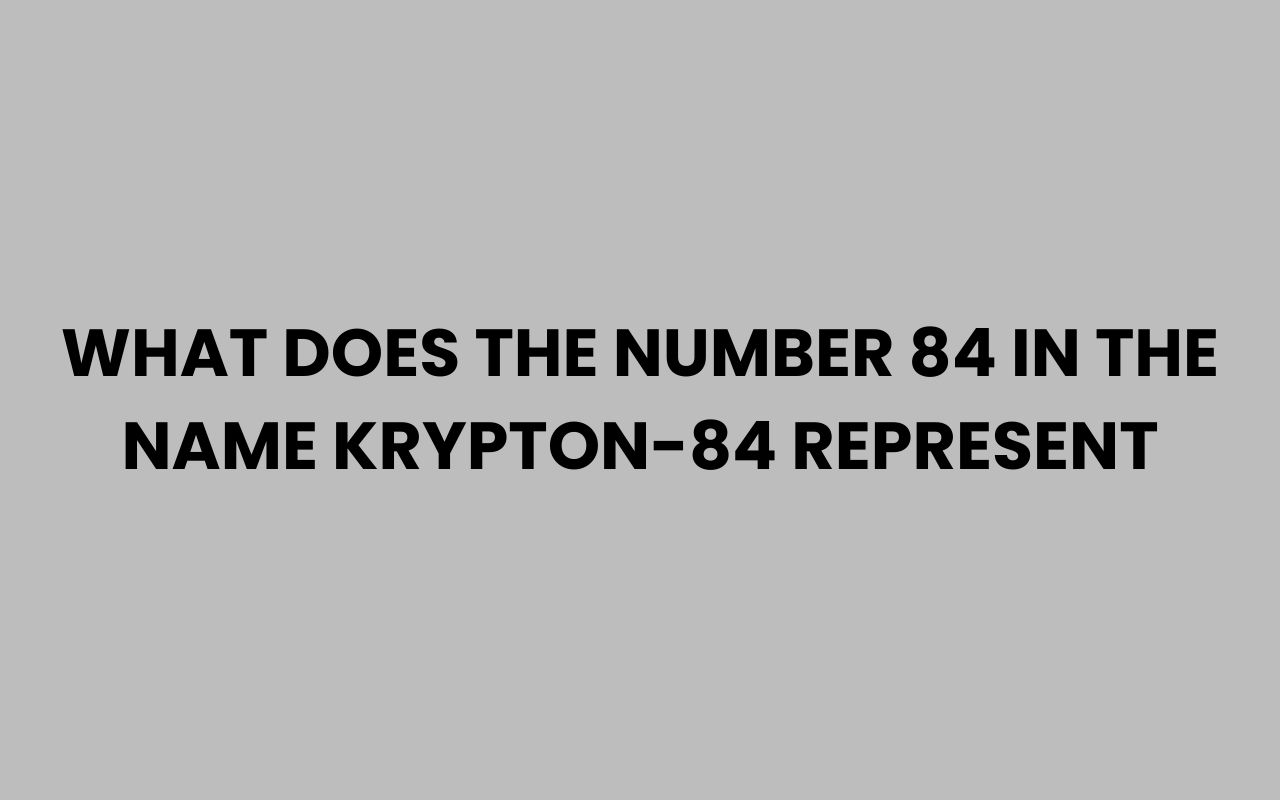 what does the number 84 in the name krypton 84 represent