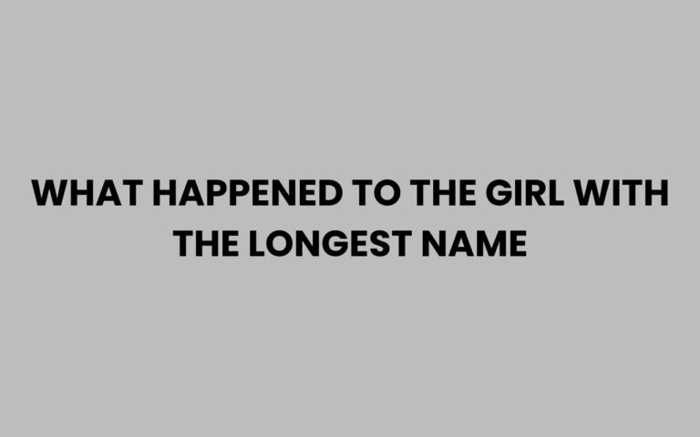 What Happened to the Girl with the Longest Name Explained