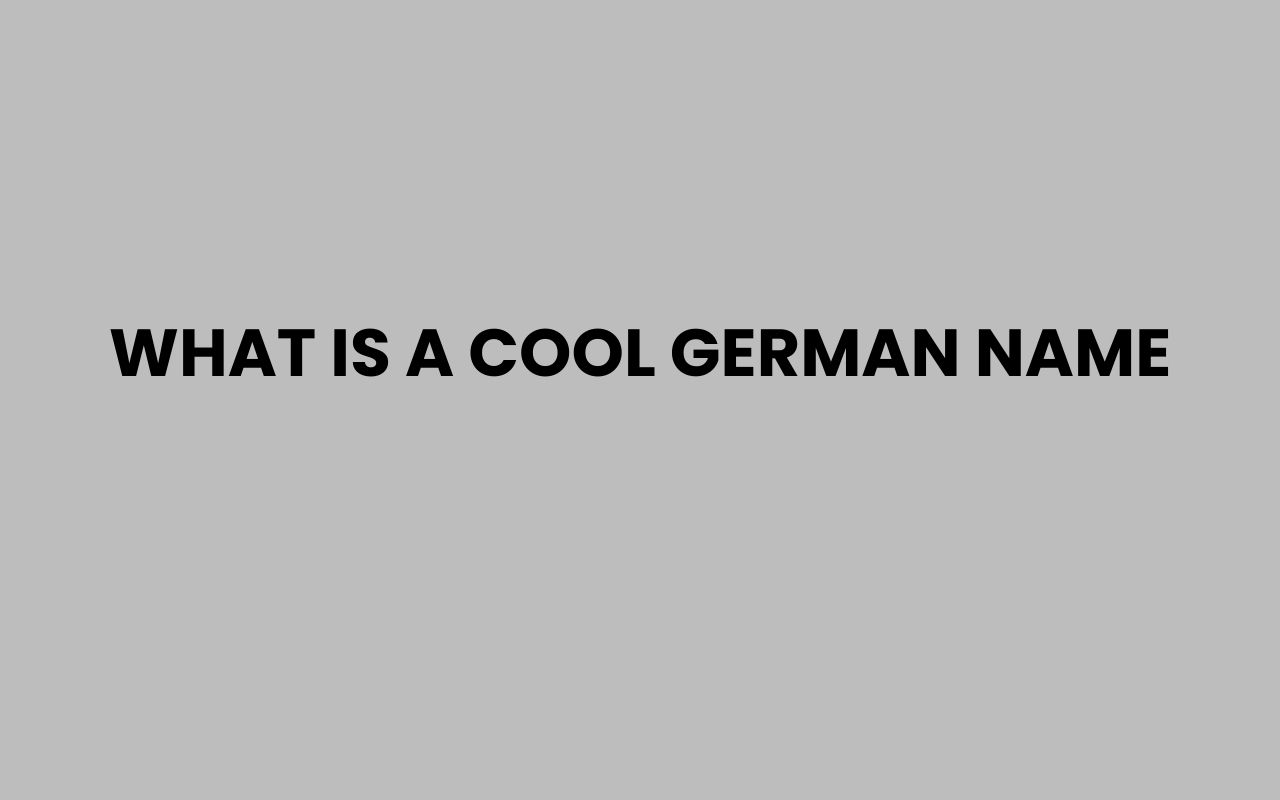 what is a cool german name