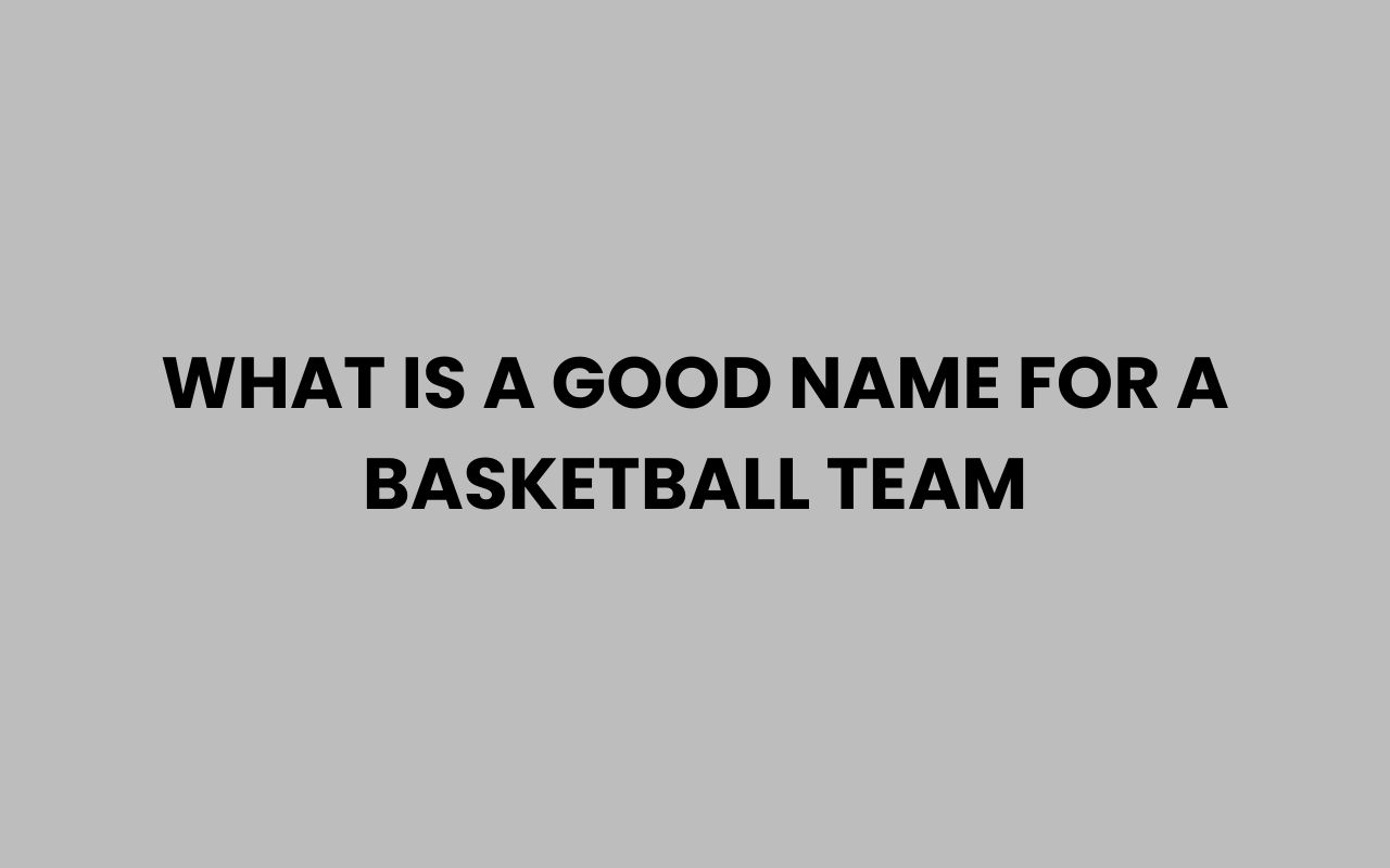 what is a good name for a basketball team