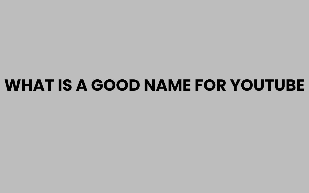 what is a good name for youtube