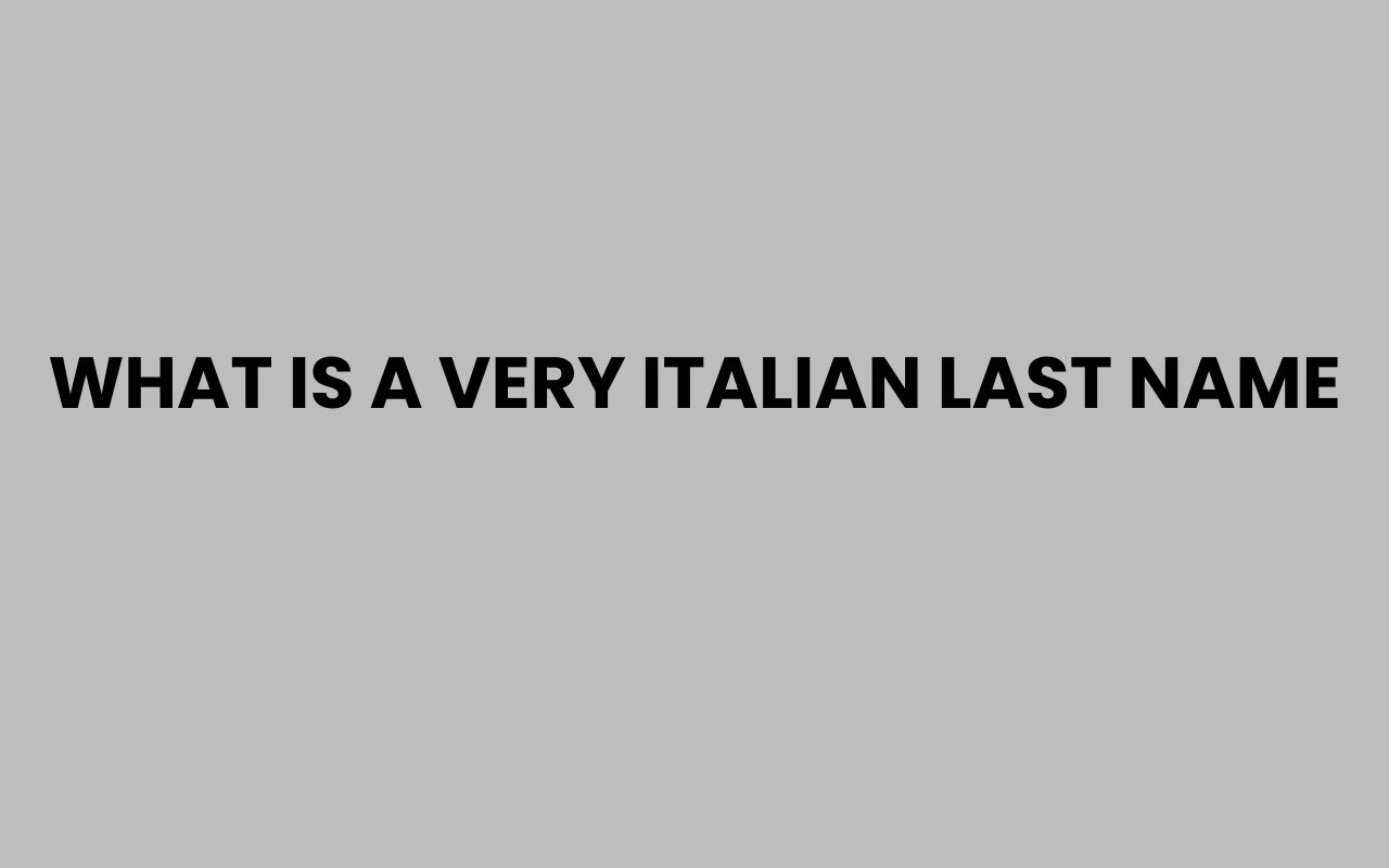 what is a very italian last name