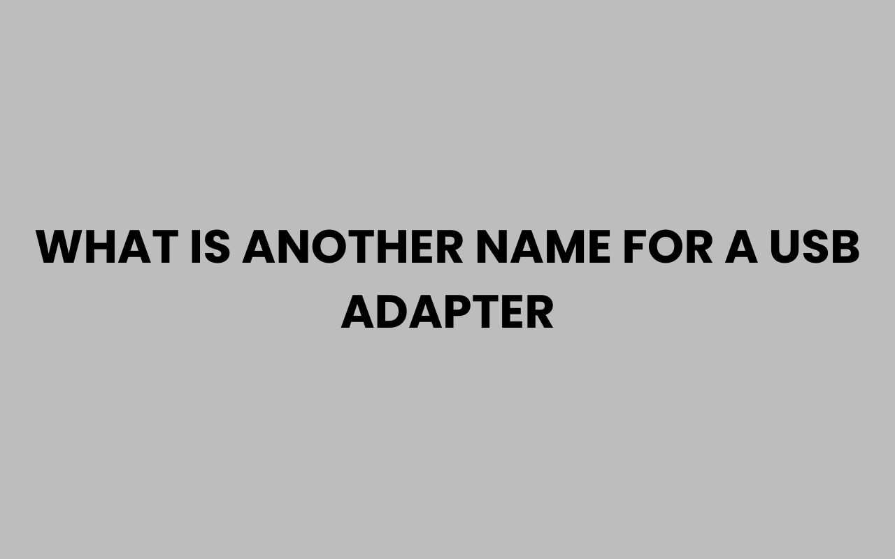 what is another name for a usb adapter